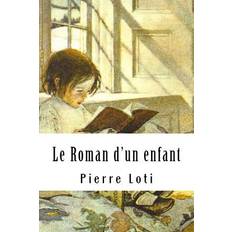 Le Roman d'un enfant - Pierre Loti - 9781717139795