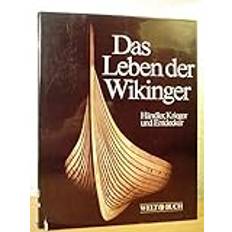 das-leben-der-wikinger-krieger-h-auml-ndler-und-entdecker-vorwort-von-david-m-wilson