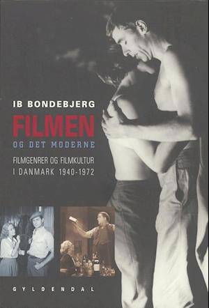 'Filmen og det moderne' - Brugt bog - Ib Bondebjerg