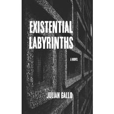 Existential Labyrinths - Julian Gallo - 9781730757471