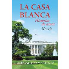 Casa Blanca - José Galileo Martínez - 9781463361532