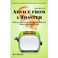 Advice from a Toaster: Volumes 1-3 - R. J. Rowley - 9781733679145