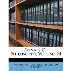 Annals Of Philosophy, Volume 24 - Richard Phillips - 9781179172811