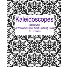 Kaleidoscopes Book One - C H Rains - 9781539357414