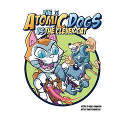 The Atomic Dogs vs. The Clever Cat - Neal Swanson - 9780997138849