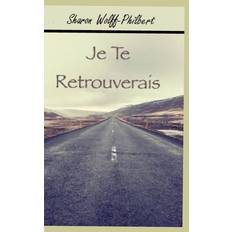 Je te retrouverais - Sharon Wolff-Philbert - 9781693667817