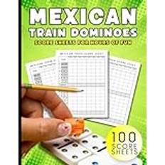 Mexican Train Dominoes Score Sheets: Mexican Train Score Pad with 100 Pages and Hours of Game Night Fun