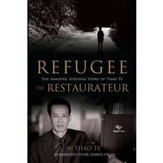 Refugee to Restaurateur - Thao Te - 9780980610192