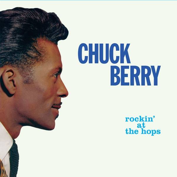 Berry Chuck: Rockin' At the Hops