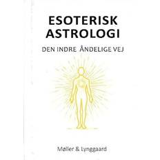 Esoterisk Astrologi - Den indre åndelige vej - Anette Lynggard og Helena Møller - Bog