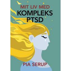 Pia Serup - Mit liv med kompleks PTSD