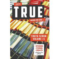 True Truth Serum Vol. 1 - Truth Serum Press - 9781925536294