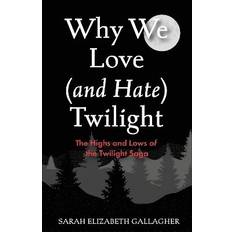 Why We Love (and Hate) Twilight