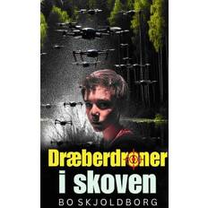 Dræberdroner I Skoven - Bo Skjoldborg - 9788793389953