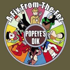 Popeye´s Dik - A Fix From The Fez, Crazy Love Records