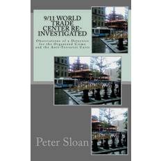 9/11 World Trade Center Re-Investigated - Peter Julius Sloan - 9781463751081