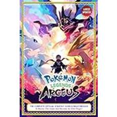 Pokemon Legends: Arceus Guide: The Complete Official Strategy Guide & Walkthrough To Master The Game And Become An Elite Player! (Latest Updated)