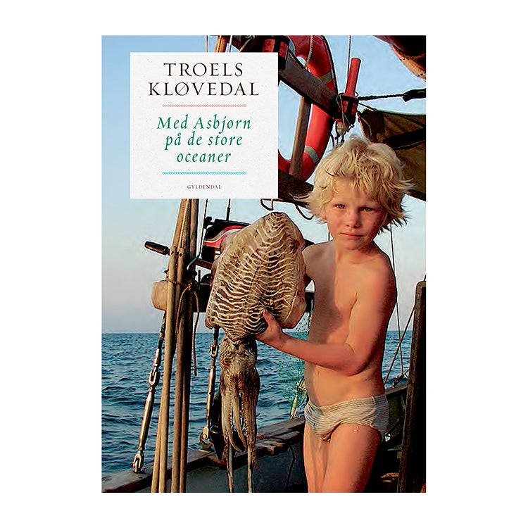 Med Asbjørn på de store oceaner | Troels Kløvedal | Indbundet | Dansk