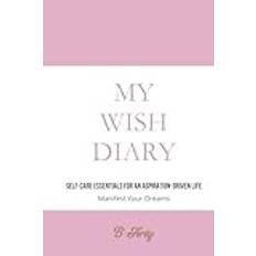 My Wish Diary: a journal to envision and pursue dreams with 160 daily wish notes pages and 64 wishlist of desired purchaces pages of 6" x 9" size book