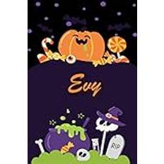 Evy: Personalized Name Notebook for Halloween - Wide Ruled blank paper Composition Notebooks for Kids (6x9) - Wide lined Workbook for Girls Teens ... Back to School - Perfect Gift for Halloween