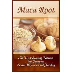 Maca Root - Bradley Leonard - 9781522871835