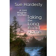 Taking The Long Road Home - Sue Hardesty - 9781633042063