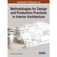 Handbook of Research on Methodologies for Design and Production Practices in Interior Architecture - 9781799872542