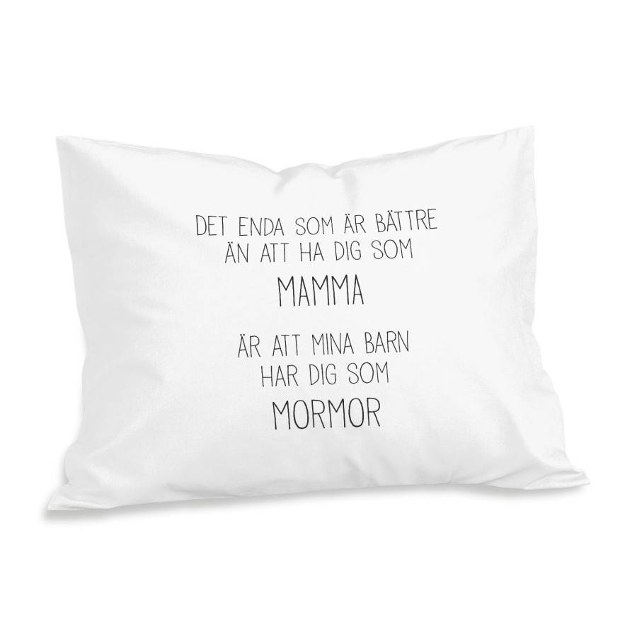Det enda som är bättre än att ha dig som Mamma Örngott