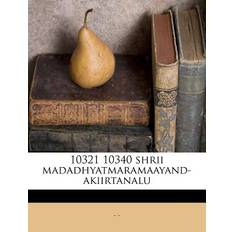 10321 10340 Shrii Madadhyatmaramaayand-Akiirtanalu - - - - 9781175338877