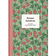 Farmor fortæl nu