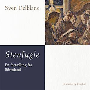 Stenfugle – en fortælling fra Sörmland