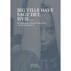 Jeg ville have sagt det, hvis ...