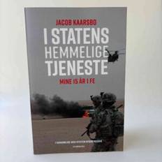 Jacob Kaarsbo og Steffen Nyboe McGhie: I statens hemmelige tjeneste – Mine 15 år for FE