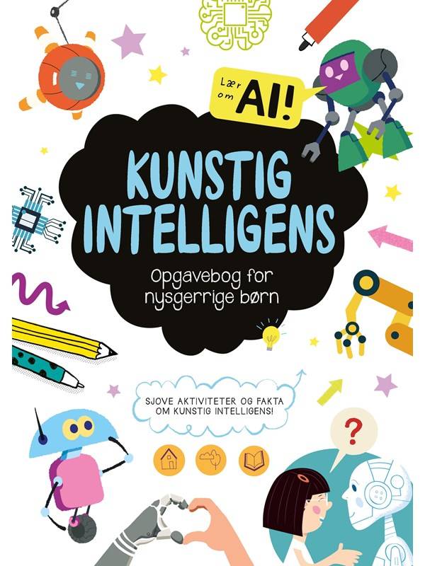 Opgavebog for nysgerrige børn: Kunstig intelligens - Børnebog - Hæfte