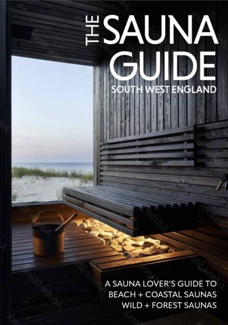 The Sauna Guide to South West England: 130 beach,... (Bog, Paperback / softback, Engelsk)