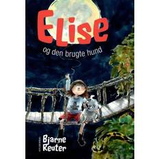 Elise Og Den Brugte Hund - Bjarne Reuter - 9788702197358