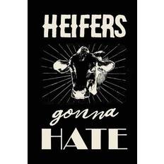 Heifers Gonna Hate - G F B Omni - 9781717716637