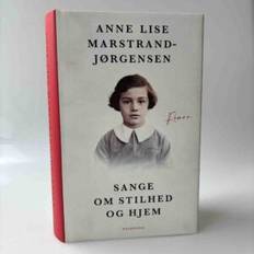 Anne Lise Marstrand-Jørgensen: Sange om stilhed og hjem – roman