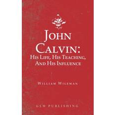 John Calvin - William Wileman - 9781948648684