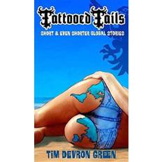 Tattooed Tails - Tim Devron Green - 9781787190474