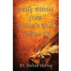 Daily Ditties Volume IV - Delron R Shirley - 9780985024659