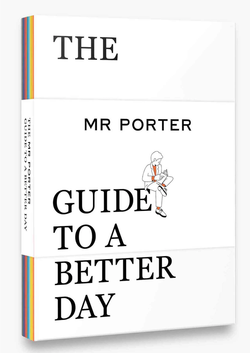 The Mr Porter Guide to a Better Day