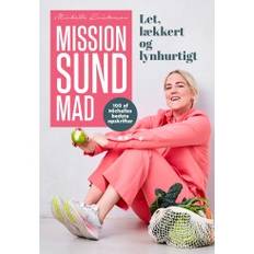 Mission sund mad - 100 af Michelles bedste opskrifter