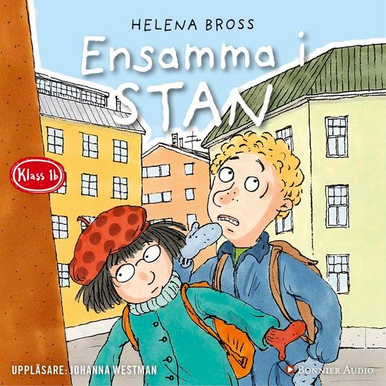 Ensamma i stan (Klass 1 b #22) ljudbok