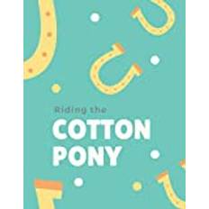 Riding The Cotton Pony: Girls Period Tracker, Menstrual Journal, Wellness Planner for Cycle Tracking, Monthly Worksheets to Chart Your Symptoms,Mood, ... Diary to Manage&Control Hormonal Balance