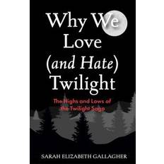Why We Love (and Hate) Twilight