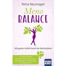 Meno-Balance. Mit gutem Gefühl durch die Wechseljahre