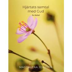 Hjärtats samtal med Gud : En bönbok
