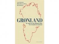 (ComputerSalg) Grønland - En rejse fra de tidligste tider til et moderne samfund | Bo Lidegaard Mira Maria Jo Kleist Jens Heinrich