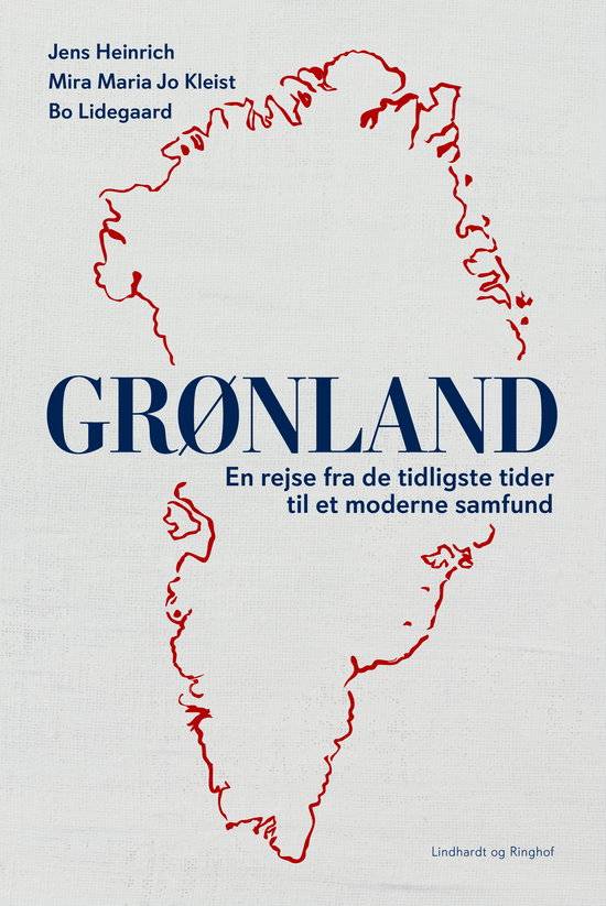 Bo Lidegaard; Mira Maria Jo Kleist; Jens Heinrich - Grønland - En r...